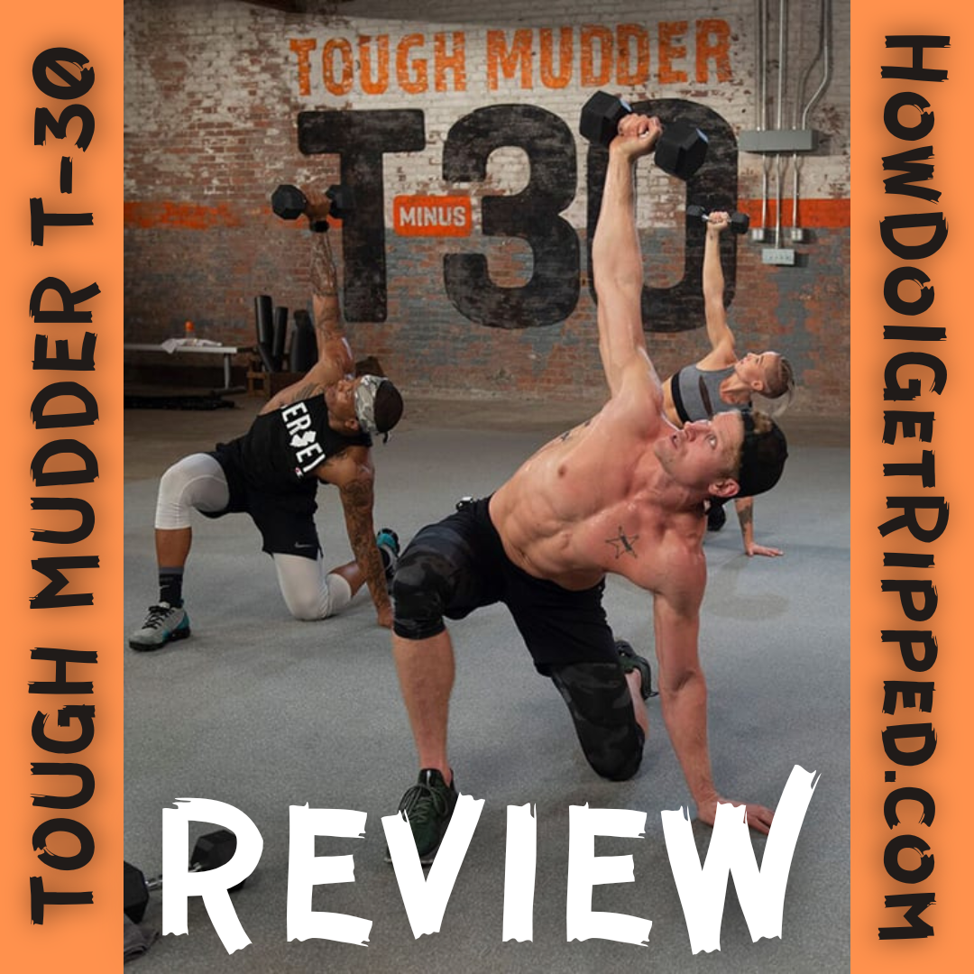 Does Tough Mudder T-Minus 30 Work? Workout Reviews (Complete List