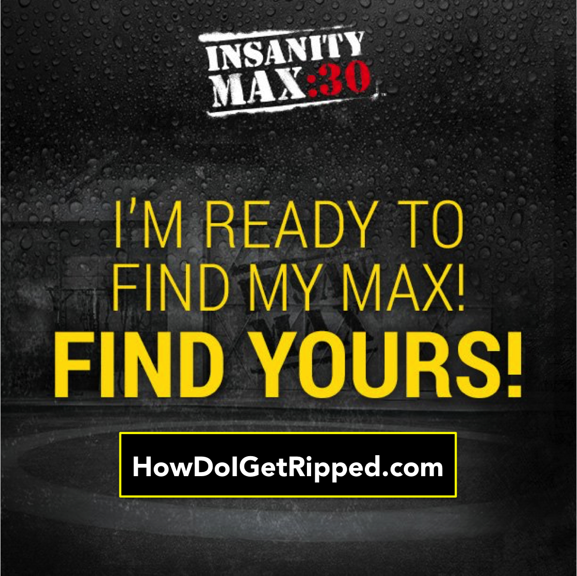 Find Your Max Insanity Max:30